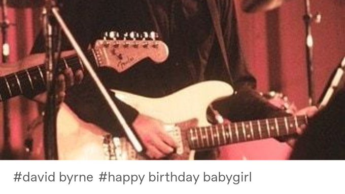 This how I found it was David Byrne\s birthday today...happy birthday babygirl 