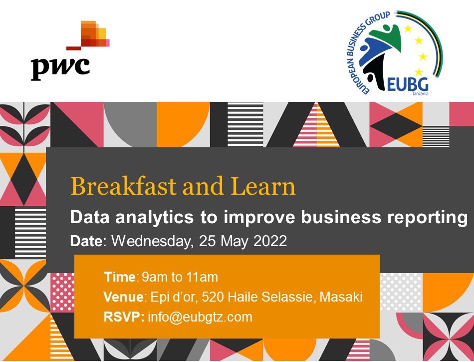 Our Breakfast and Learn series with PwC Tanzania are back again and on this series we are on big data, where we will be learning on how to analyze data to improve business reporting. 

To attend please RSVP to info@eubgtz.com 

Looking forward to learning together.