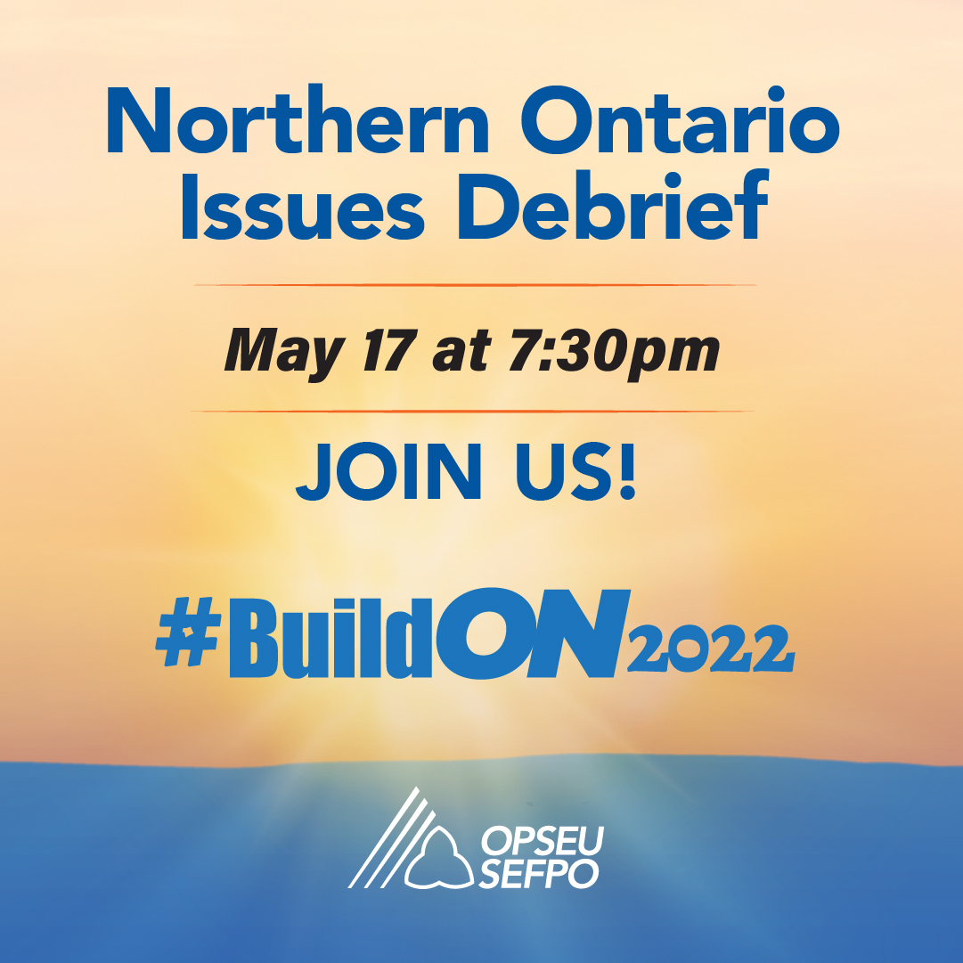 OPSEU's tweet photo. We’re bringing a megaphone to Northern Ontarians’ voices! Join us on May 17 at 7:30 pm via Zoom for a Northern Ontario Issues Debrief. Click here to join: https://t.co/E21PKJrpJA 
#onpoli #BuildON2022 https://t.co/r1PIBDueJh