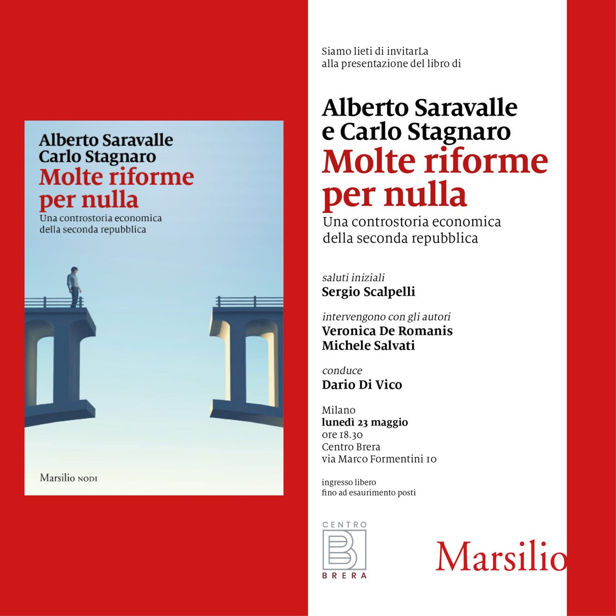centrobrera's tweet photo. Presentazione del Libro
📚 "Molte riforme per nulla di Alberto Saravalle e Carlo Stagnaro"

👇 Lunedì, 23 maggio, ore 18.30 al Centro Brera (via Formentini 10 Milano)

💥 Con @SScalpelli, Veronica de Romanis, Michele Salvati e Dario Di Vico |  @MarsilioEditori https://t.co/m7FEujGlEw