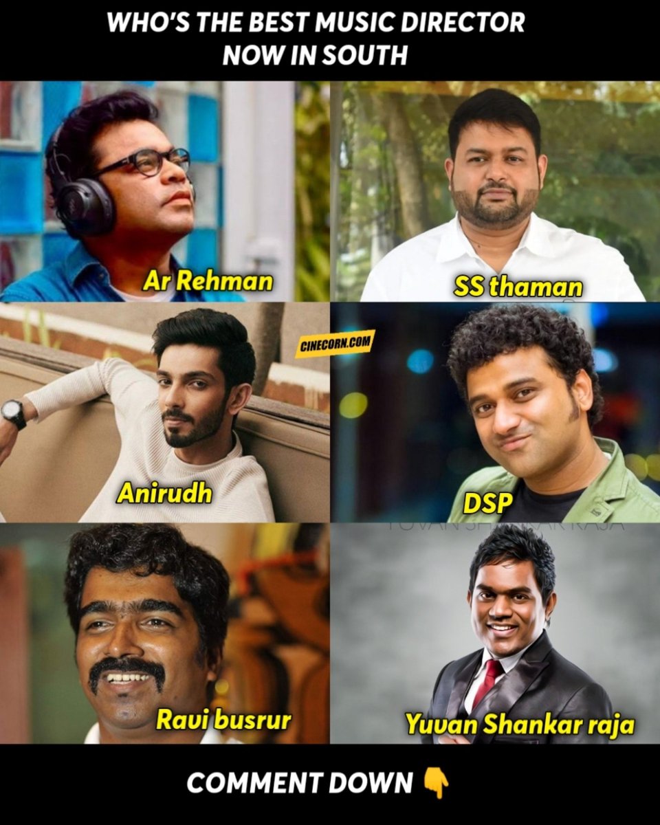 Who's The Best music Director Now in South.... @arrahman @MusicThaman @anirudhofficial @ThisIsDSP @RaviBasrur @thisisysr #ARRahman #Thaman #DSP #Anirudh #RaviBusrur #yuvasankarraja