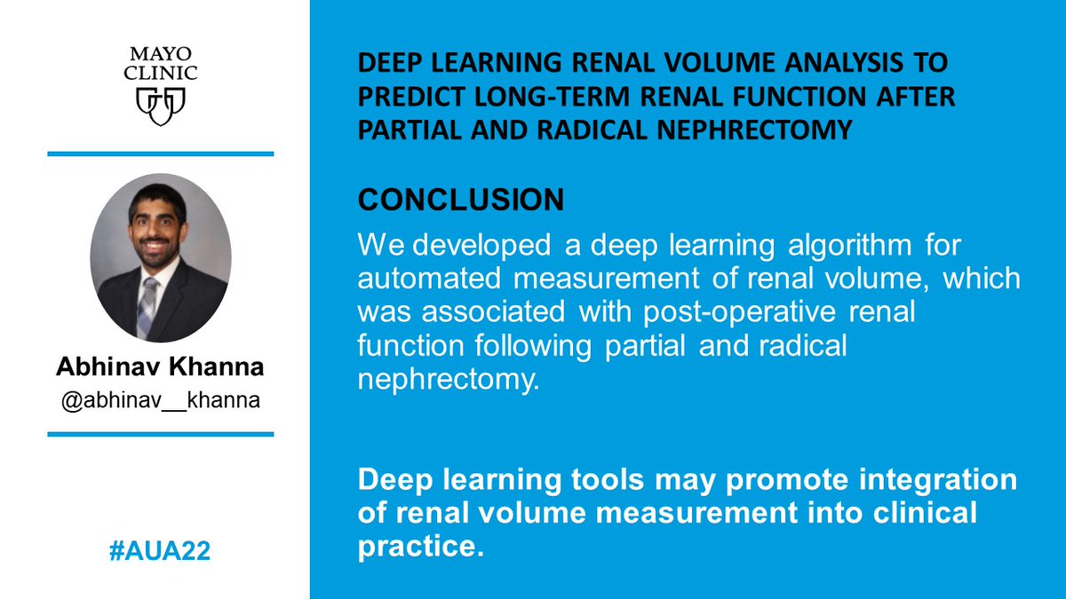 MayoUrology's tweet photo. Be sure to check out Dr. Khanna (@abhinav_khanna ) and his presentation on #deeplearning today at #AUA22. Deep Learning may promote #integration of #renal volume measurement into #practice for patients following #partial and #radicalnephrectomy #urosome #uroAI https://t.co/DPJcYePnKv