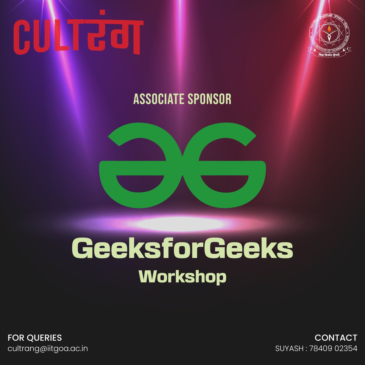 CultRangIITGoa's tweet photo. As part of Cultrang'22, we bring to you the exclusive webinar of GeeksforGeeks for your enticement where you will learn, implement, and boost your skill sets.

Register now at the link given in the bio✨

For any queries please contact:
Suyash Madale
7840902354

Stay tuned! https://t.co/xwayi9xr3k