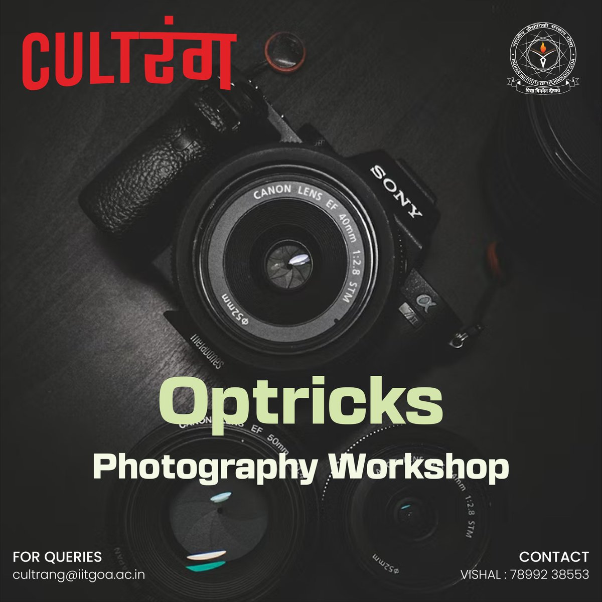 CultRangIITGoa's tweet photo. CultRang presents to you an opportunity to learn more about lenses and their application in #photography. If you’re a digital Picasso in the making, this is your place to be!

Register now at the link given in the bio✨

For any queries please contact :
Vishal Sajjan
78992 38553 https://t.co/bBl8KMKXp4