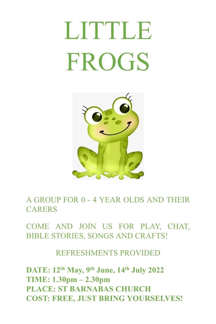 Carer to a 0-4 year old? Join us at Little Frogs on the 9th June and 14th July at St Barnabas Church from 1.30pm-2.30pm.

Play
Chat
Bible Stories
Songs
Crafts

Cost: Free - just bring yourself