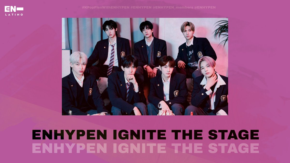 ENHYPENLatino's tweet photo. [ 🥳] 

¡Cada vez se acerca el momento más esperado para ENGENE, demostremos nuestro apoyo más grande al primer concierto de ENHYPEN en el extranjero usando los siguientes hashtags! 🔥

ENHYPEN IGNITE THE STAGE
#KPopFlexWithENHYPEN #ENHYPEN @ENHYPEN_members @ENHYPEN https://t.co/aKstMemsGj