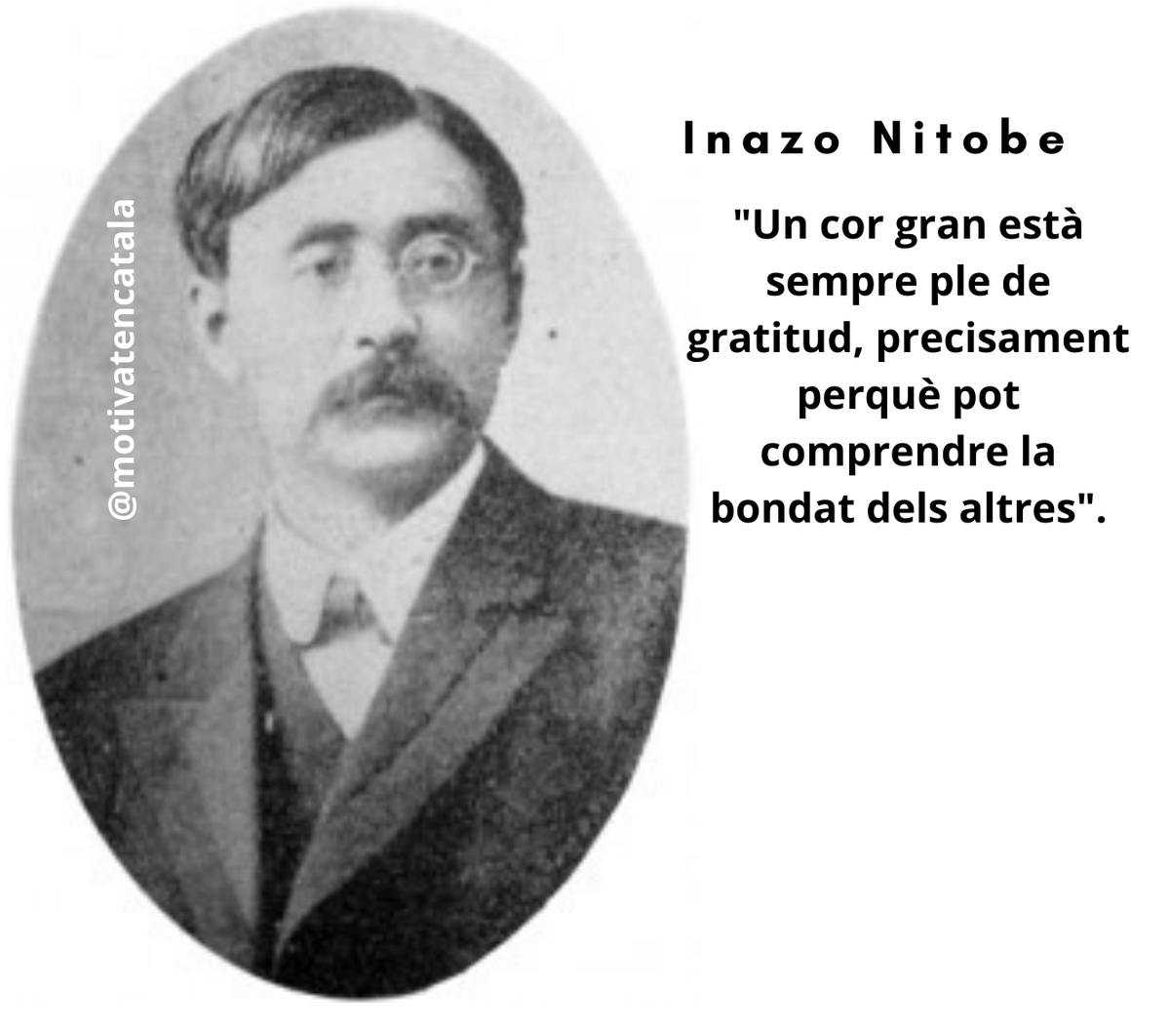 EnCatalaMotivat's tweet photo. "Un cor gran està sempre ple de gratitud, precisament perquè pot comprendre la bondat dels altres".
Inazo Nitobe (1862 — 1933)
#Inazonitobe en #català 🗣️📢 #motivatencatalà #mantincelcatalà #paraules #cor #gran #gratitud #bondat #independencia #catalunya https://t.co/dbow2NDzo3