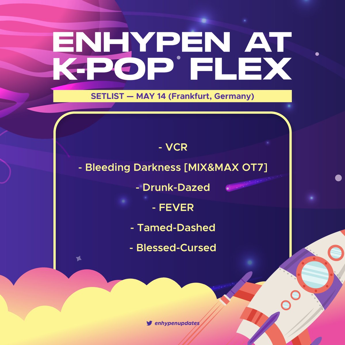 enhypenupdates's tweet photo. < 2022 ENHYPEN K-Pop Flex Concert Setlist >

• VCR
• Bleeding Darkness [MIX&amp;MAX OT7 Ver.]
• Drunk-Dazed
• FEVER
• Tamed-Dashed
• Blessed-Cursed

ENHYPEN IGNITE THE STAGE
#KpopFlexWithENHYPEN #ENHYPEN @ENHYPEN_members @ENHYPEN https://t.co/5niPd4Axm7