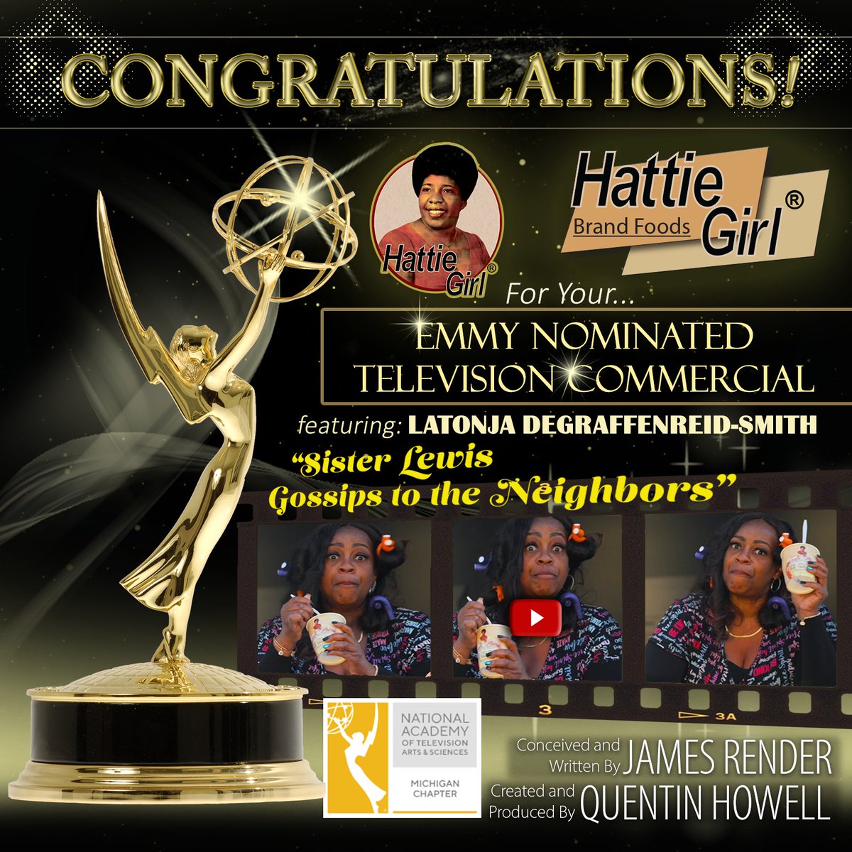📣BIG NEWS! HattieGirl Ice Cream's Commercial "Sister Lewis Gossips to the Neighbors" was nominated for an #EMMY!
BEHIND THE SCENES FOOTAGE
▶️ youtu.be/sbUwAHdqQcE
Conceived &amp; Written by James D Render
Stars LaTonja DeGraffenreid-Smith
Produced &amp; Created by <a href="/QuentinHowell00/">Quentin Howell</a>