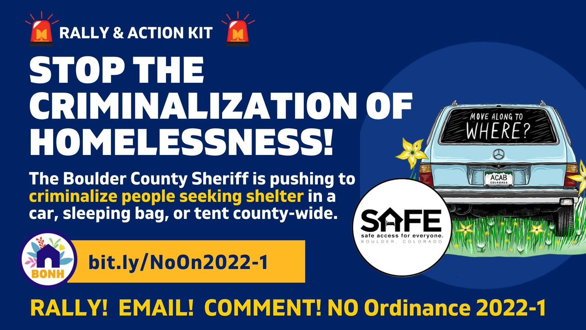 BONH_Coalition's tweet photo. 🚨TAKE ACTION🚨 Tell Boulder County Commissioners: ✨Vote NO on 2022-1✨ Sheriff Pelle's ordinance criminalizing people for sheltering in their vehicles.
📧Email
📢Attend the Rally Sun. May 15
🗣️Testify at hearing May 19
Action Kit🧰🛠️ https://t.co/umDY5z5JLI #MoveAlongToWhere https://t.co/RiovVgPkUa