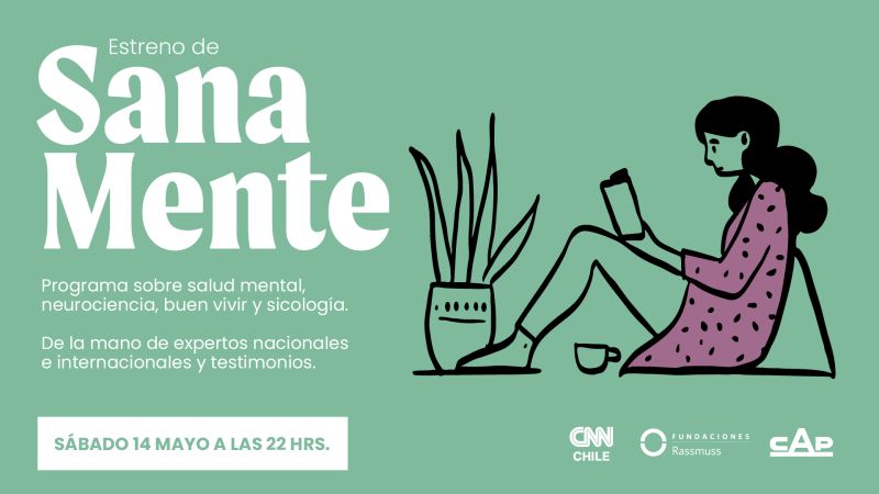 Ya está al aire por <a href="/CNNChile/">CNN Chile</a> el primer capítulo de #SanaMente, el primer programa de TV dedicado a la salud mental y al bienestar.
<a href="/FSRRchile/">Fundación Sara Raier de Rassmuss</a> <a href="/paloma_avila/">Paloma Ávila</a>  <a href="/CMPChile/">Compañía Minera del Pacífico (CMP)</a>  @sid_huachipato 

#Desarrollosostenible #CAPSiempreconChile #CAPSiempreconLatinoamérica