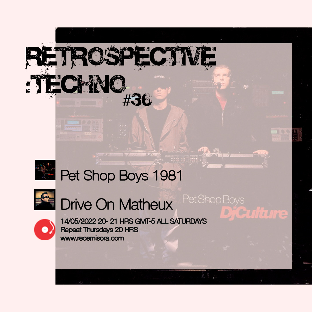 AsoDJCol's tweet photo. AL AIRE
HOY RETRO TECHNO RADIO con PSB
RETROSPECTIVE : TECHNO
#36
PET SHOP BOYS 1981
En REC https://t.co/cR3m9TVuMn
DRIVE ON : MATHEUX  
21:00 HRS
Instagram : @theunseendeep
#36 #retrospectivetechno  #RT #rtpsb1981     
 #matheux https://t.co/z4EGCuk4cR