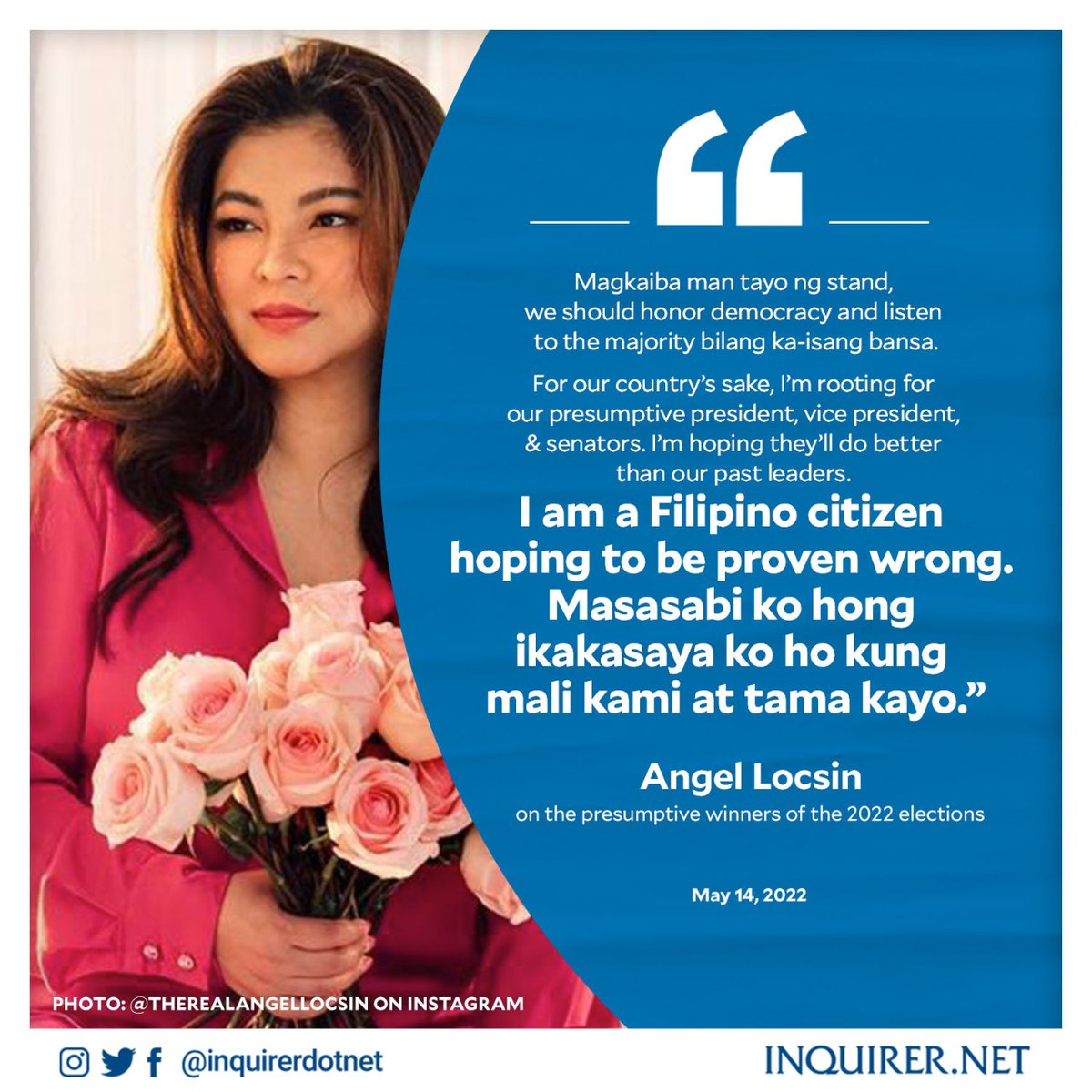 ‘I AM A FILIPINO CITIZEN HOPING TO BE PROVEN WRONG’

LOOK: Actress Angel Locsin, a vocal supporter of the Robredo-Pangilinan tandem, expresses her support for the presumptive winners of the recent 2022 elections for the “country’s sake.”