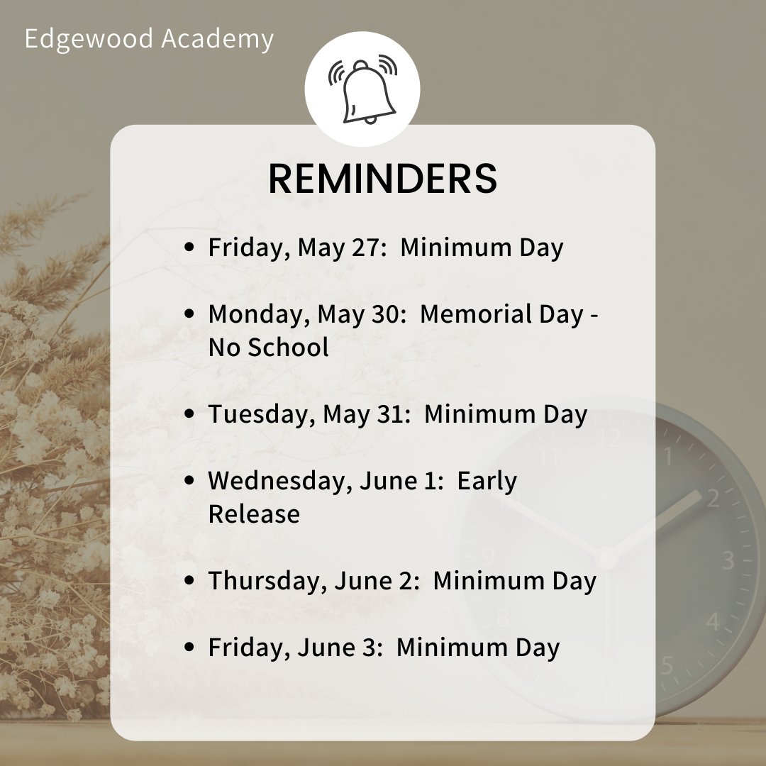 Edgewood Families,

Please save these dates.  We are nearing the end of the school year and we want to make sure you know the dates and times of dismissal to plan ahead.  As a reminder, the minimum day dismissal is at 12:45 pm.  Early release dismissal is 1:15 pm.
