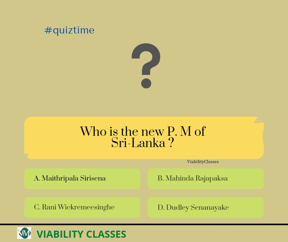 ViabilityC's tweet image. Comment your Ans? 

#SriLanka #srilankaprimeminister  #viabilityclasses #QuizTime