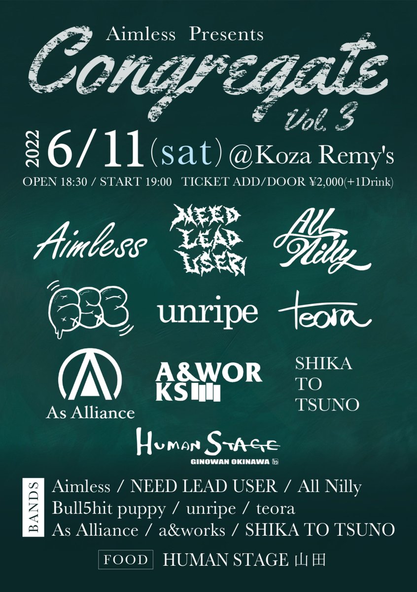 Aimless_JP's tweet photo. Aimless Presents
【Congregate Vol.3】
6/11(Sat)@ Koza Remy's
OPEN 18:30 START 19:00
Ticket ADD/DOOR ¥2,000($20)+1Drink

【BANDS】
Aimless
NEED LEAD USER
All Nilly
Bull5hit Puppy
unripe
teora
As Alliance
a&amp;works
SHIKA TO TSUNO

【FOOD】
Human Stage 山田 https://t.co/DGasxuTuqw