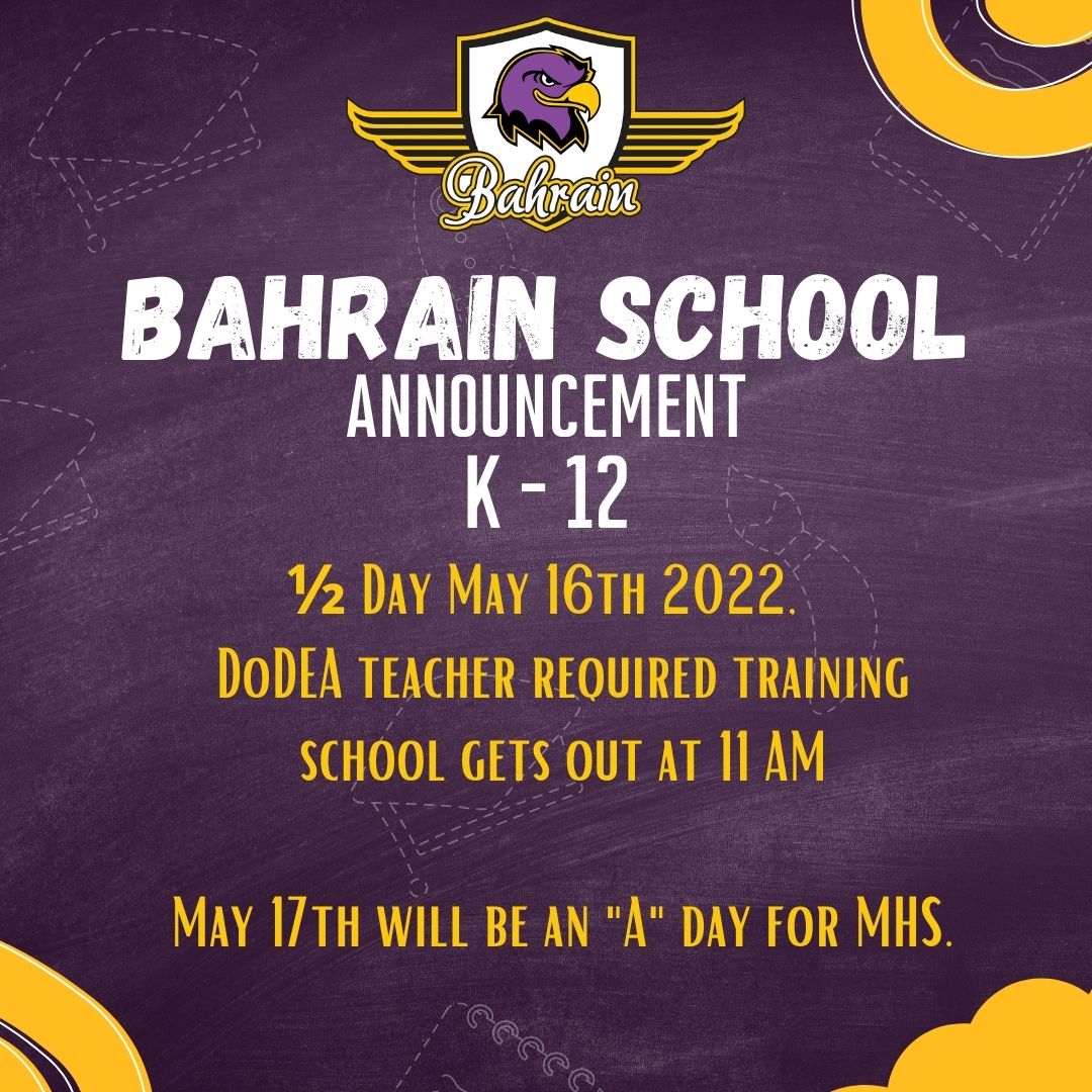 BahrainSchool's tweet photo. Half Day Announcement : 16th May 2022 https://t.co/F1hUdrwMq9
