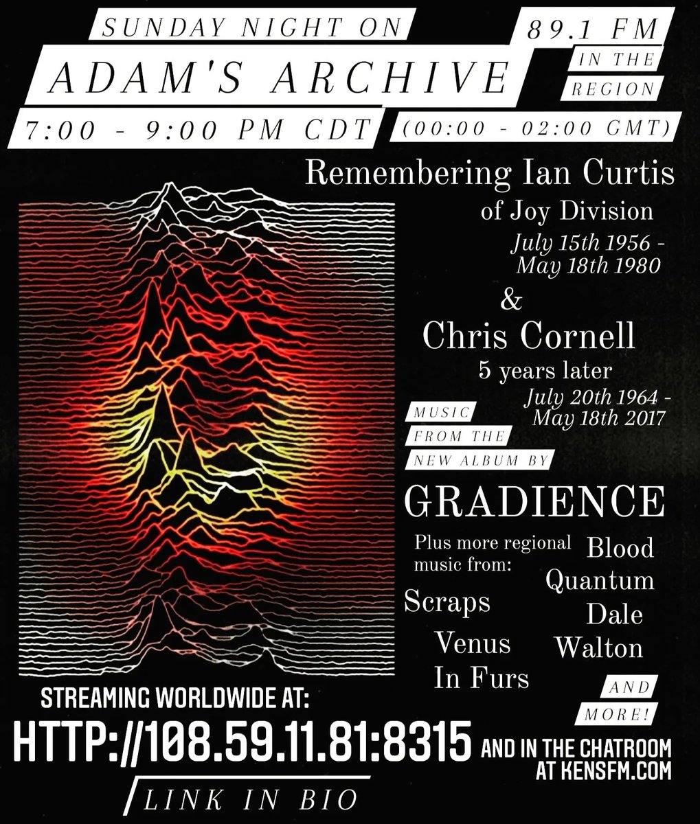 AdamsArchive891's tweet photo. #AdamsArchive tonight @ 7:00 - 9:00 PM CDT / 00:00 - 02:00 GMT. 89.1 FM, streaming @ https://t.co/99oJkgZfJR &amp; chat room @ https://t.co/3P6DXwpj98

Remembering #IanCurtis &amp; #ChrisCornell + #SupermassiveBlackHole, @djc_music_, @bloodquantum_, @rowithaslash, @JimmyGneccoNews, more https://t.co/8k6xVltRkW