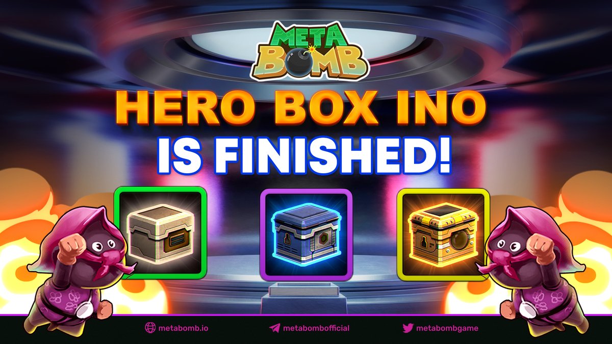 MetaBomb Hero Box #INO has ended 🤑

Normal and Premium Boxes are sold out. Thank you for participating in our INO and making it a success.

Unsold Hero Boxes will be burnt after the INO.

🥳 A lot of exciting events are coming soon to <a href="/metabombgame/">MetaBomb Official</a>. Hint: 🛒