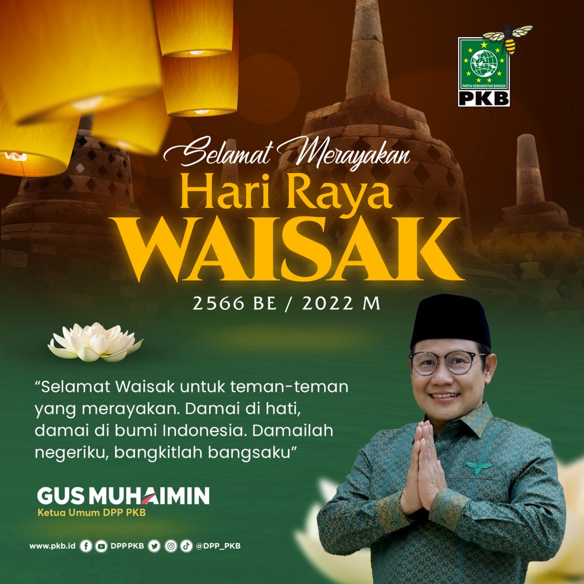 Selamat Waisak untuk teman-teman yang merayakan. Damai di hati, damai di bumi Indonesia. Damailah negeriku, bangkitlah bangsaku.

Gus Muhaimin <a href="/cakimiNOW/">A Muhaimin Iskandar</a>
Ketua Umum DPP PKB

#gusmuhaimin #muhaiminiskandar #Waisak2566 #PKB