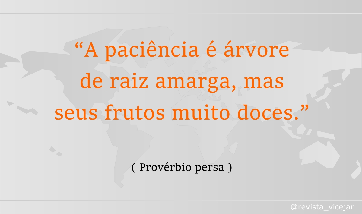 RVicejar's tweet photo. DITADOS E PROVÉRBIOS:
.
“A paciência é árvore de raiz amarga, mas seus frutos muito doces.”
(Provérbio persa)
.
Para ler nossas publicações, acesse:
https://t.co/RhWput7Fj5
.
#revistavicejar - #ditadoseproverbios - #ditados - #proverbios - #proverbiopersa - #paciencia https://t.co/oOh28CNRUA