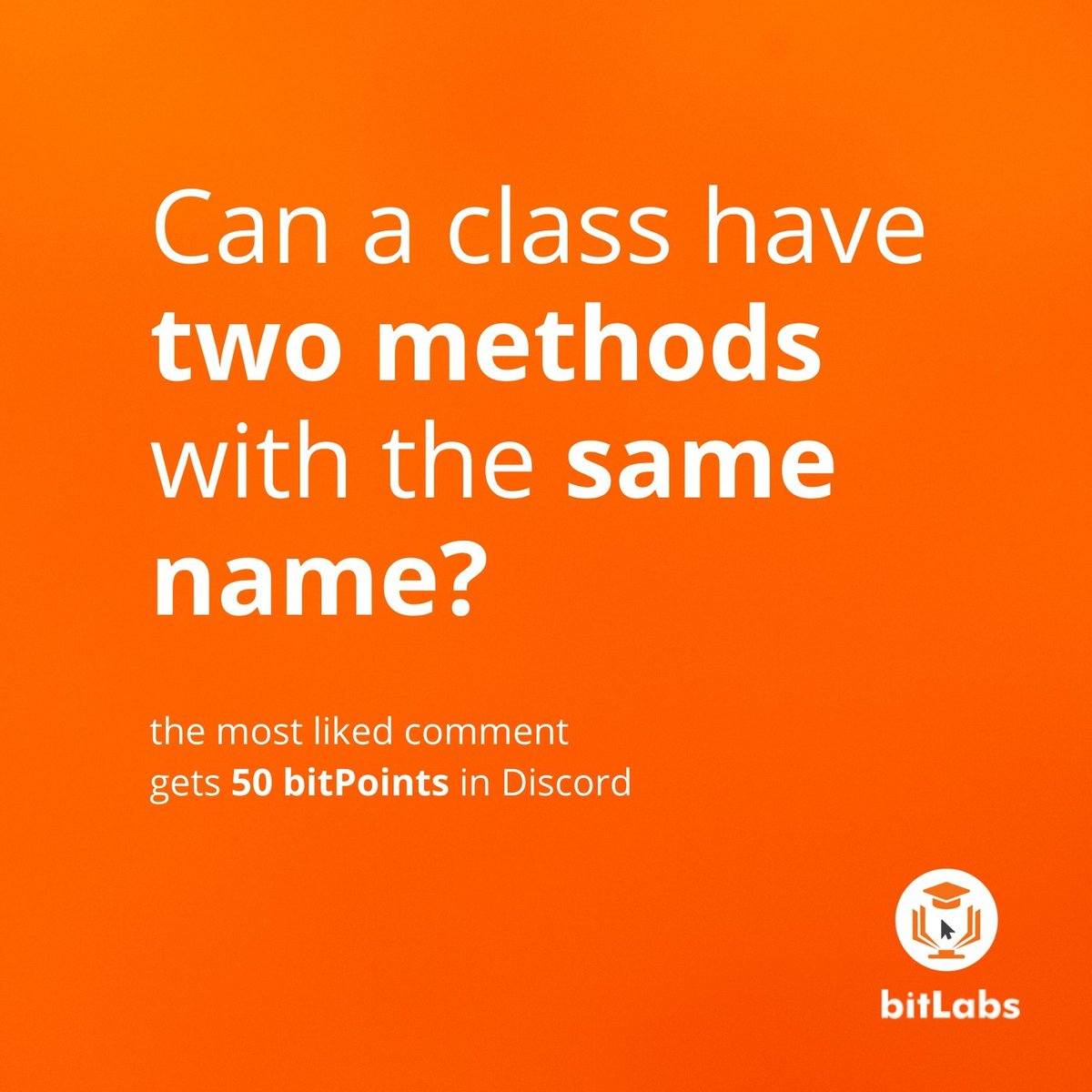 BitLabs's tweet image. Can a class have two methods with the same name?

#bitLabs #java #progrmming #btech #engineering