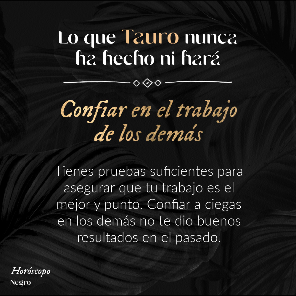 tauro_hn's tweet photo. Lo que #Tauro nunca ha hecho ni hará ✨🔮✨ #horoscoponegro https://t.co/JO6aCLce68