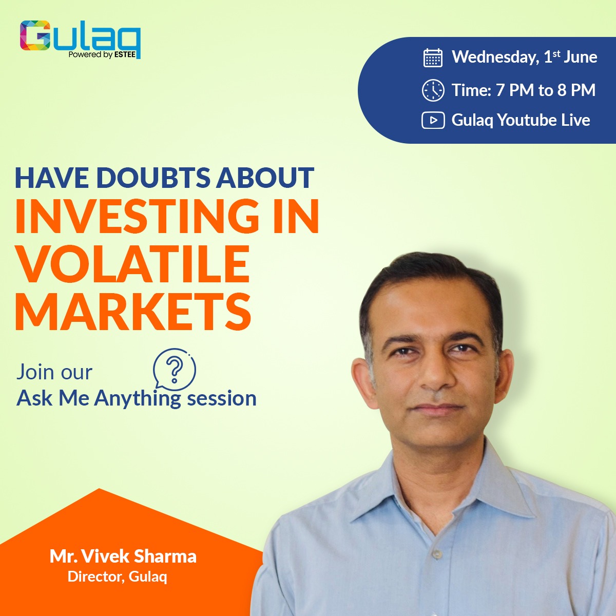 Wondering how to navigate the current volatile market? We, at Gulaq, are happy to help you make informed decisions. Join our AMA session on “Investing in volatile markets” with Mr. Vivek Sharma, Director, Gulaq.

YouTube Live session: youtu.be/O-2LYyeeZUg
