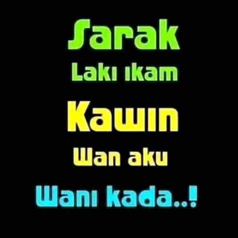 🧕 : Wani ae mang ae, tp sarak jua bini pian. Ulun indah dimadu. Ulun hndk jd ratu satu² nya di hati pian mang ae 😘