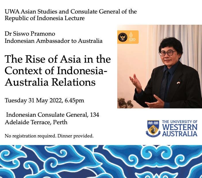 UWAPPI's tweet photo. Please note that due to events in Canberra, this lecture organised by UWA Asian Studies has been rescheduled to Tuesday 31 May. Come along to hear from the Indonesian Ambassador 👇🇮🇩 @DavidBourchier https://t.co/CmqvuBL9VI