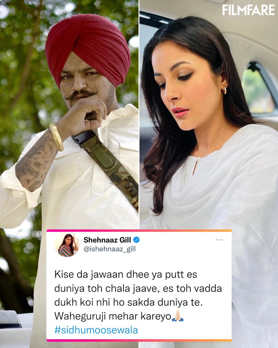 filmfare's tweet photo. “Nothing is more painful in the world than someone losing their young child. God, please keep your mercy),” tweets #ShehnaazGill after the shocking news of #SidhuMooseWala’s death. 💔💔💔 https://t.co/k5XlBhNI1u