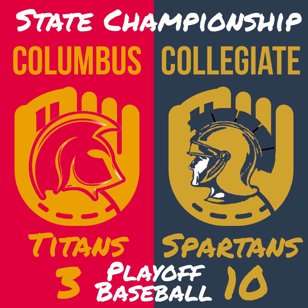 The Collegiate Spartans are your class 3A state champions! Collegiate dominated, as they have all season long, dispatching Colombus 10-3 and crowning themselves atop 3A baseball.