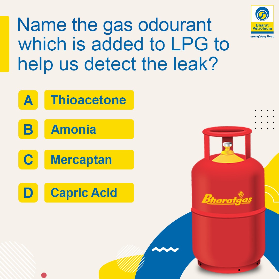 #LPG is propane and butane, and is odourless in its natural state. There is a gas odourant which is added to this gas before it leaves the bottling plant. It is added to help us detect the leak. Can you guess the name of this gas odourant?