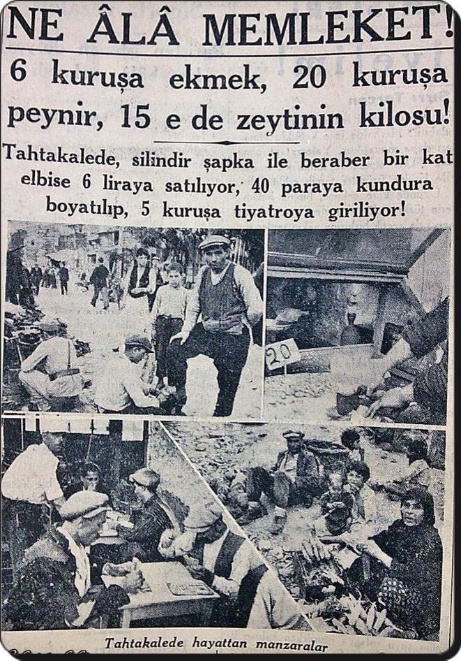 12 Eylül 1936 Tarihli Gazete Haberi..

6 Kuruşa - Ekmek
20 Kuruşa - Peynir
15’e de - Zeytinin Kilosu
6 Liraya - Silindir Şapka ve Takım Elbise 
40 Paraya - Kundura Boyası
5 Kuruşa - Tiyatro Bileti

Türkiyeli Değil Öz Türk’üz ve Türkçüyüz 

Günaydın #IRKIM 🇹🇷🐺🇹🇷🐺