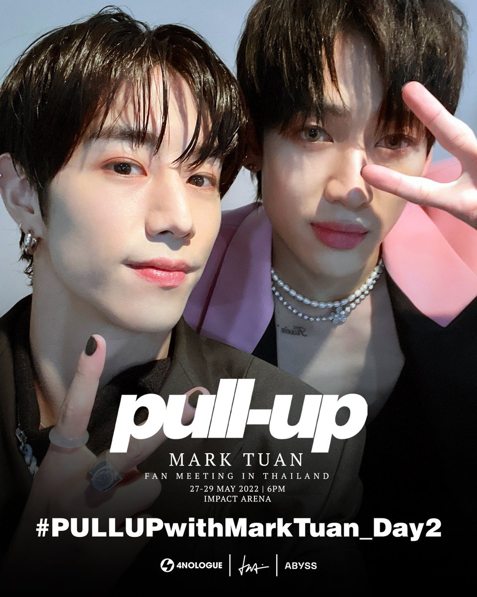 DNAmngmnt's tweet image. At 6 PM! Come to meet us in Day 2 of "PULL-UP" MARK TUAN FAN MEETING IN THAILAND! We ensure the joy and fun! 

#PULLUPwithMarkTuan_Day2
#MarkTuanBamBam
#4NOLOGUExDNA
#4NOLOGUExABYSS
#4NOLOGUE