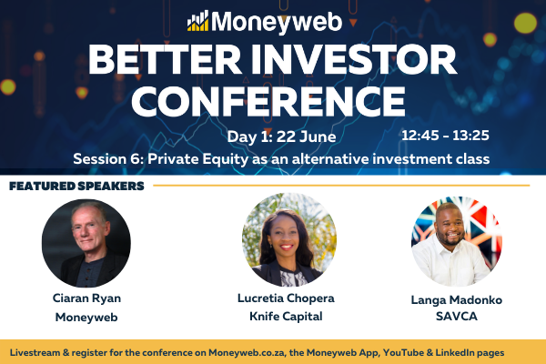 [ICYMI] Join #Moneyweb’s Ciaran Ryan with <a href="/SAVCAssociation/">SAVCA</a>'s Langa Madonko and <a href="/KnifeCap/">Knife Capital 🔪</a>'s  <a href="/LucretiaChopera/">Lu Chopera</a> Day 1 of the #BetterInvestor Conference 22 June at 12:45, to widen your knowledge of private equity.

Register for FREE here: ow.ly/9UsQ50JhpHp