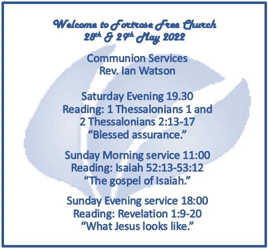 We welcome Rev. Ian Watson to our pulpit this weekend.
This evening is a preparatory service.
With our communion service tomorrow morning at 11am where we will partake in The Lord's Supper during the service.
There will be fellowship after our Sunday evening service. All welcome.