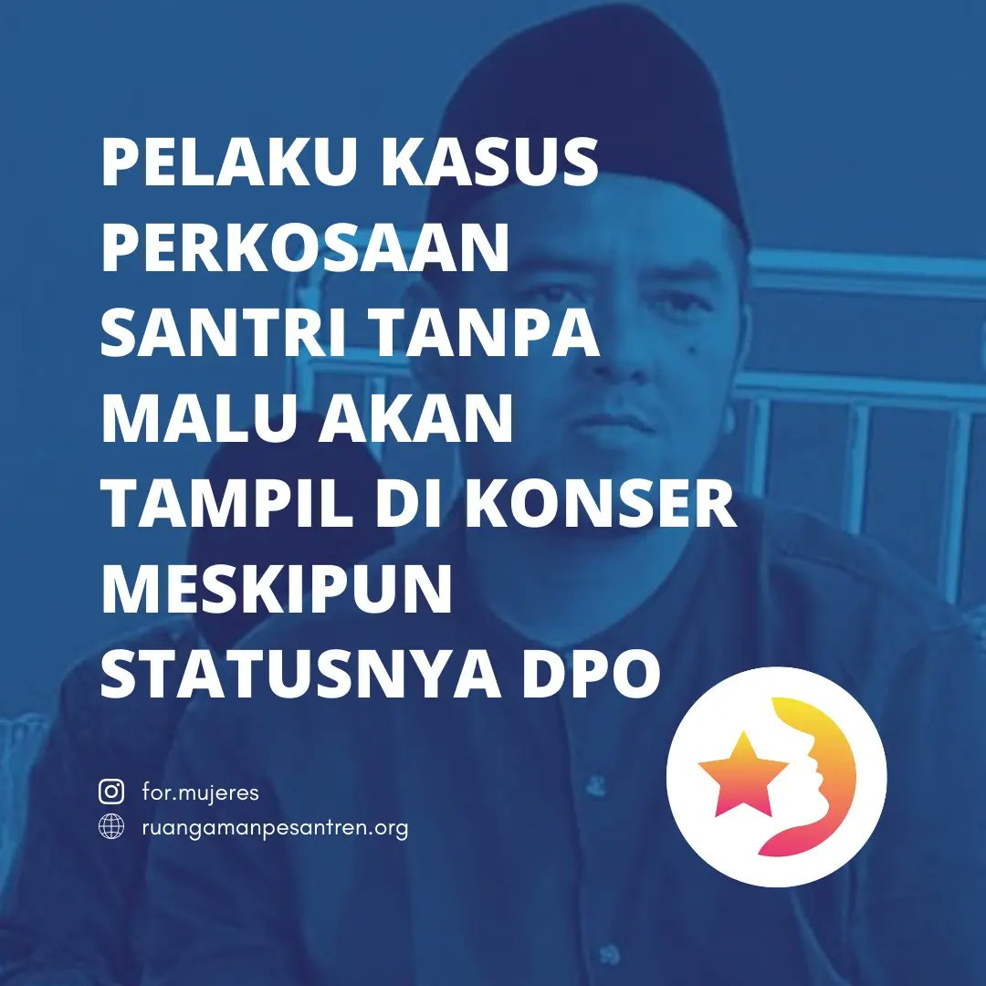 Mohon untuk disebarkan

PELAKU KASUS PERKOSAAN SANTRI TANPA MALU AKAN TAMPIL DI KONSER MESKIPUN STATUSNYA DPO

Front Santri Melawan Kekerasan Seksual
FORMUJERES