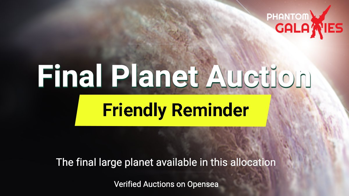 🚨🚨FINAL LARGE PLANET |-> Time is running out 🚨🚨

The last allocation for this public round is available now through OpenSea auction!

The <a href="/opensea/">OpenSea</a> verified auction can be found here:
opensea.io/collection/pha…