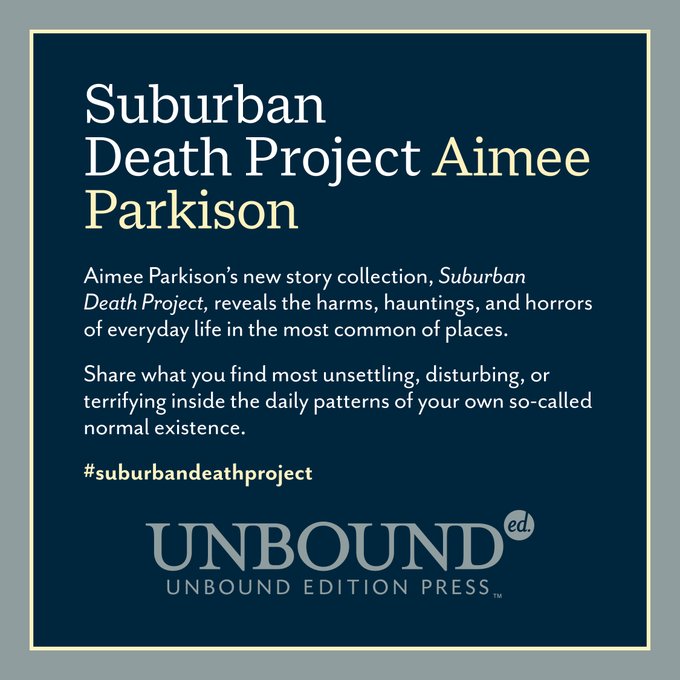 WomenWriters's tweet photo. With
@AimeeParkison
telling stories of the terror and hauntings of everyday life in her new book, @PressUnbound is asking for your experiences of the same. Contribute with #suburbandeathproject ! https://t.co/JFcAxdZUYQ #literary #fiction #gothic #death #suburbs #writers https://t.co/wWVTvxH4cP