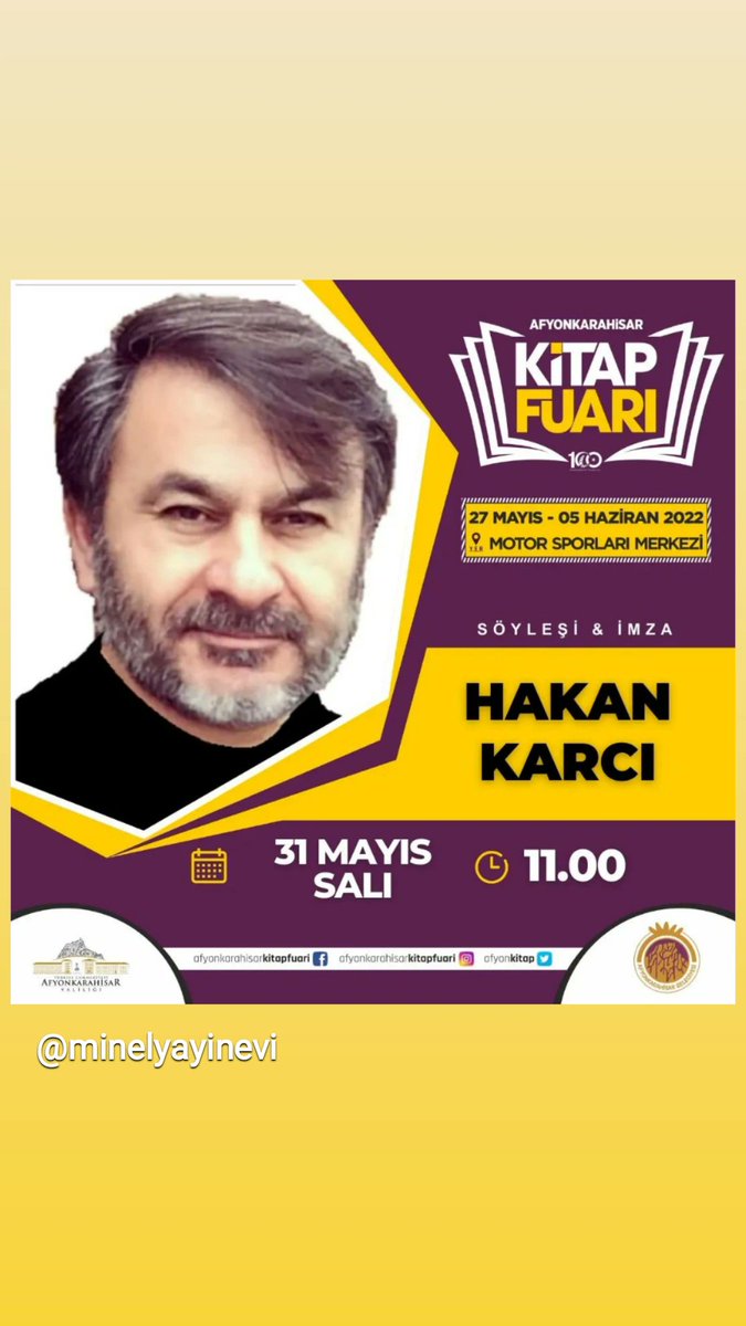 Yazarımız Sayın Hakan Karcı Bey, 
31 Mayıs Salı 11:00 de Afyon Kitap Fuarın da

#minelyayınevi
@minelyayinevi
@afyonkarahisarkitapfuari
#kitap
#çocuk
#hikaye