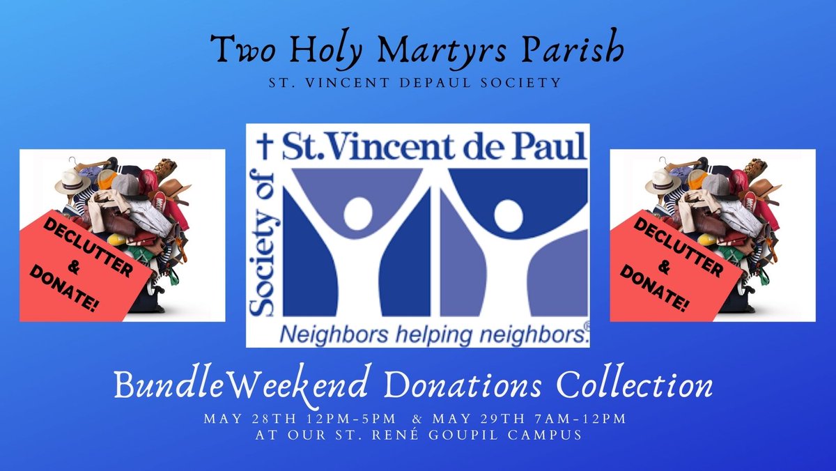 twoholymartyrs's tweet photo. Don't forget to drop off your donations this weekend at our St. Rene worship site. Our St. Vincent DePaul members will be in the church parking lot today and tomorrow accepting donations.#svdp #donate #bundleweekend @SVdPChicago https://t.co/JnPTLN33SH