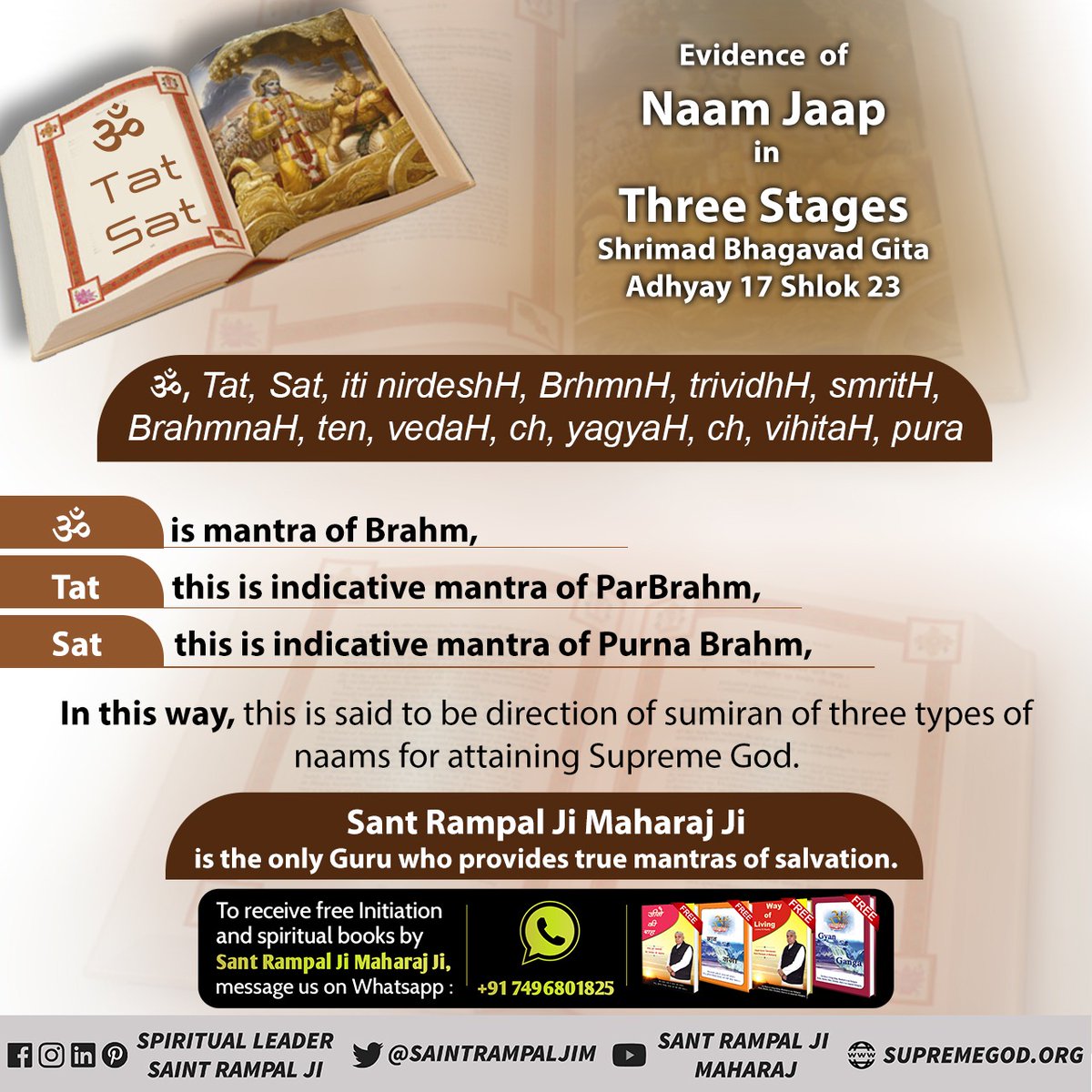 Krishna89595740's tweet photo. Bhagavad Gita 17:23
ॐ -mantra of Brahm
Tat -indicative mantra of ParBrahm 
Sat -indicative mantra of Purna Brahm.
This is said to be direction of sumiran of 3 types of naams for attaining Supreme God.
Sant Rampal Ji provides true mantras.
 - #GodMorningSaturday https://t.co/PmBa1b2Otd