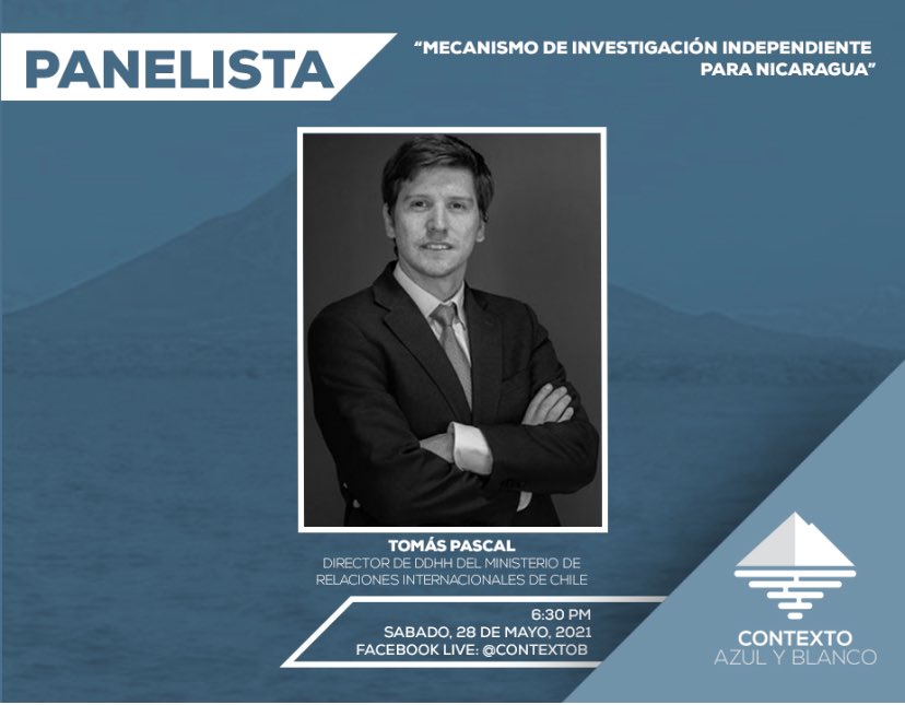 🔹Mecanismo de investigación independiente para Nicaragua🔹

🗓️ sábado, 28 mayo 2022
⏰ Hora: 6:30 pm
📍Facebook live: facebook.com/ContextoB/

Estaremos conversando con:

Tomás Pascual
Director de DDHH del Ministerio de Relaciones Internacionales de Chile

#ContextoAyB