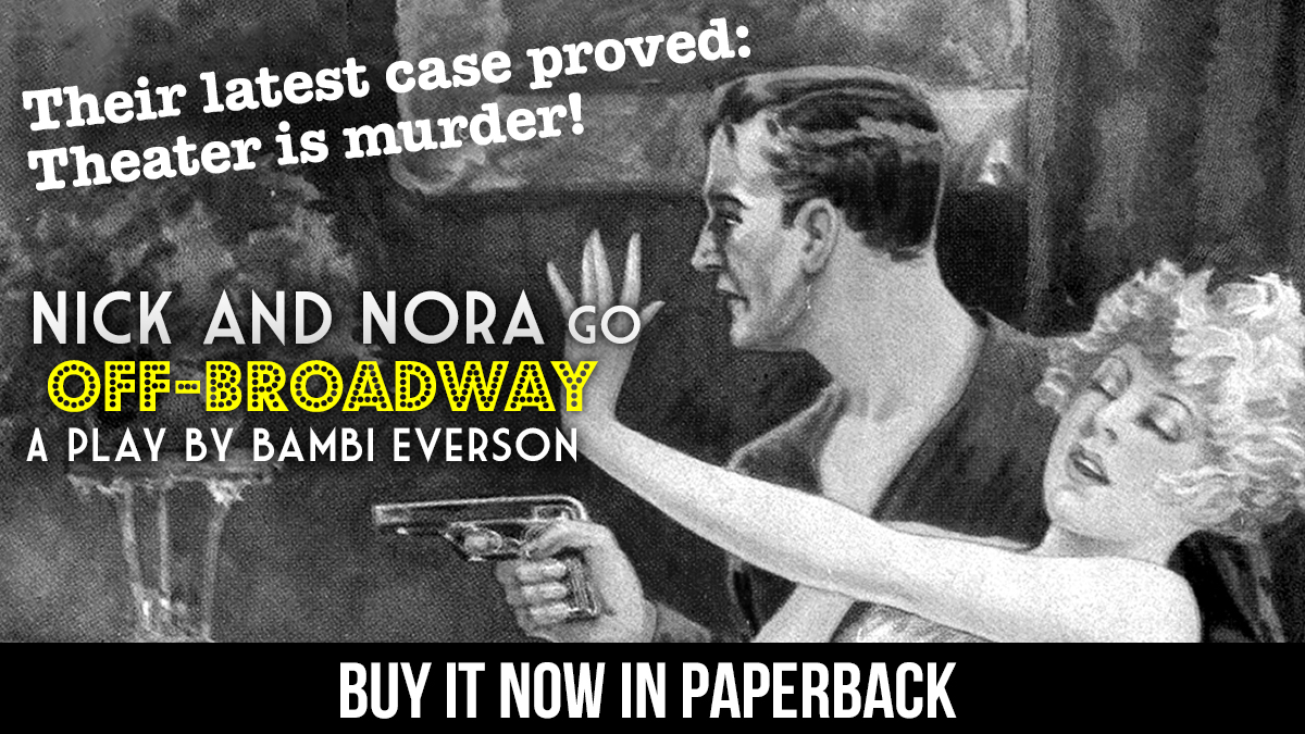 fbc21ca's tweet photo. The latest from The Mrs. @BambiEverson. Now available in paperback. Buy it at @dramabookshop, or on Amazon: https://t.co/A1k4MmEZyM 

#Theater #ThinMan #womenintheater #Mystery #Parody #FilmNoir #Comedy #Play #femaleplaywright #Hammett https://t.co/5aZKcELPzH