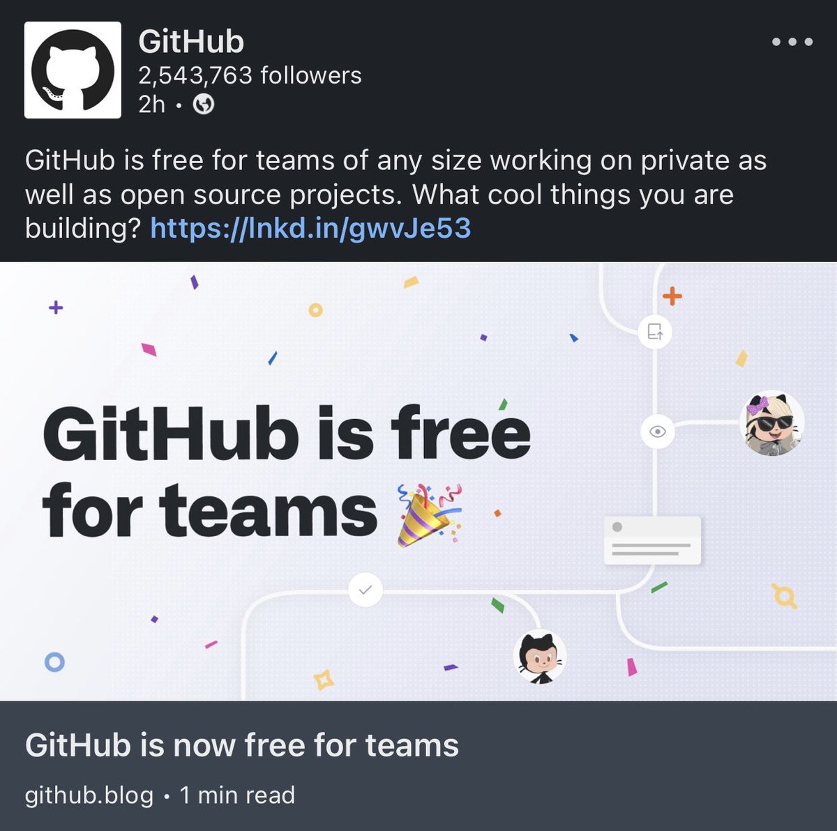 GitHub announced that it is free for teams of any size working on private and open source projects.