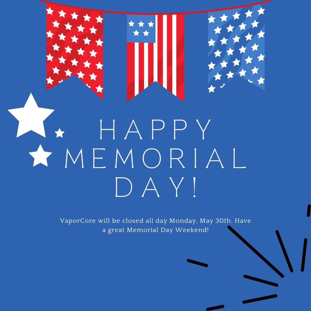 VaporCore's tweet photo. Happy Memorial Day from Vaporcore! We will be closed all day Monday, May 30th in observance of Memorial Day! Have a great Memorial Day everyone!
#vaporcore #vapestore #HappyMemorialDay https://t.co/u3fIItNZtR