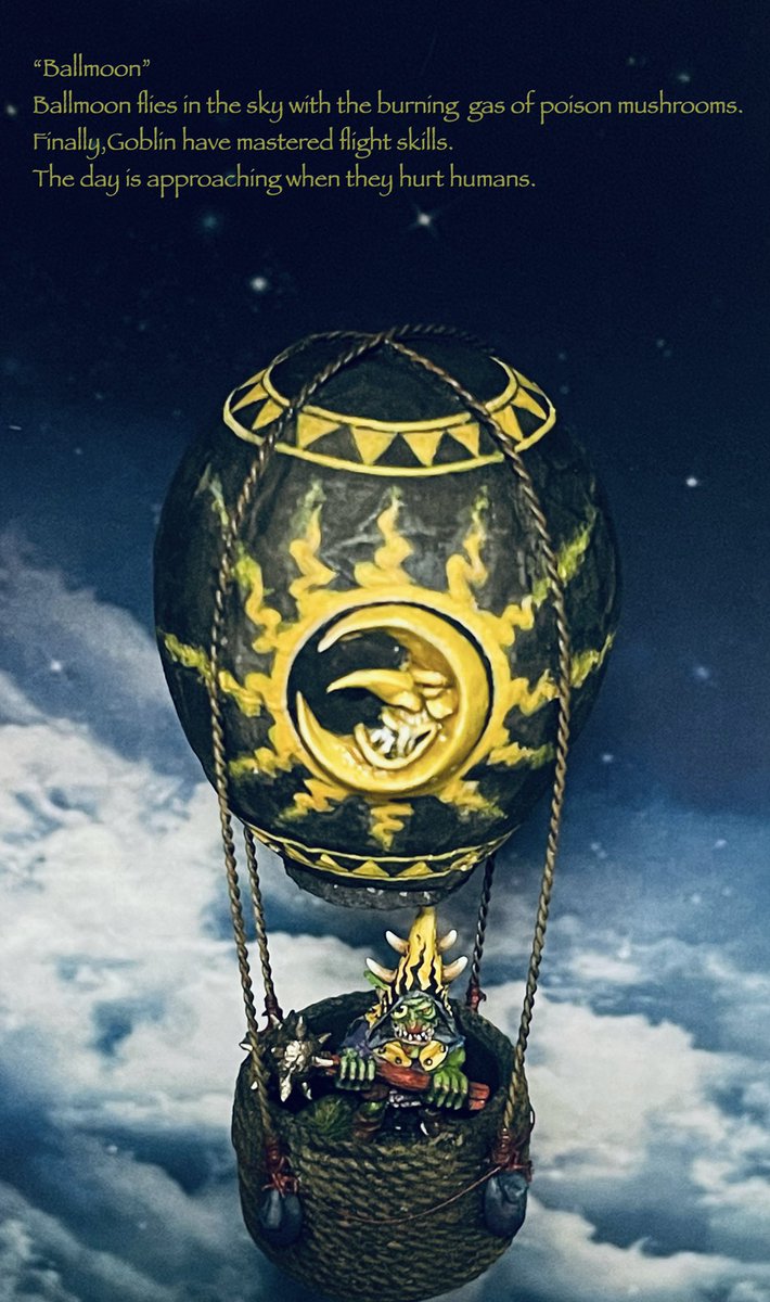 YO_sculpainter's tweet photo. “Ballmoon”
2022.05.29 完成。

ゴブリンの気球をフルスクラッチ！
ゴブリンはKnightmare Miniatures 、
ケビン•アダムズ造形モデル。

製作記録
https://t.co/s3A3le5j7q

#メタルペイント
#フルスクラッチ
#ミニチュアペイント
#miniaturepainting https://t.co/yonFuWpejZ