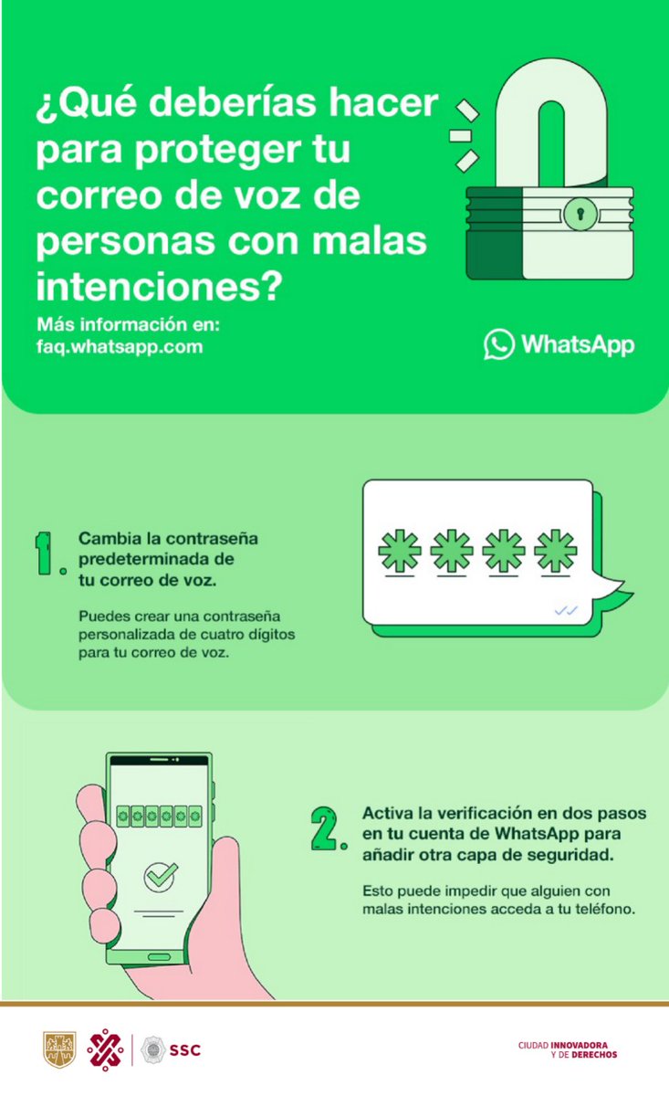 SSC_CDMX's tweet photo. La #PolicíaCibernética de la #SSC y #Meta, te proporcionan las siguientes medidas de seguridad, con la finalidad de proteger tu correo de voz y tu cuenta de #WhatsApp 👇🏼📱. #CiudadSegura https://t.co/r9tFcCKStW
