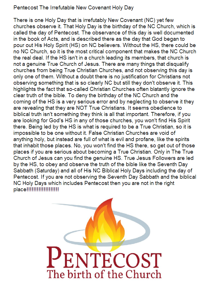 JesusTruth101's tweet photo. Pentecost The Irrefutable New Covenant Holy Day

There is one Holy Day that is irrefutably New Covenant (NC) yet few churches observe it. That Holy Day is the birthday of the NC Church, which is called the day of Pentecost. 

Click on image to read the whole tweet in large print. https://t.co/C4TQySnPZ1